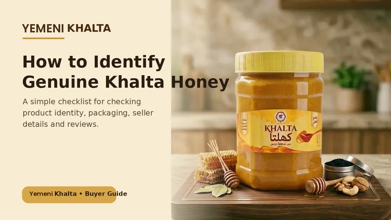 How to Check Genuine Yemeni Khalta: Simple Buyer Guide - Yemeni Khalta
