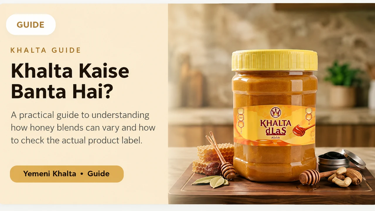 Khalta Kaise Banta Hai? What to Check in a Honey Blend | Yemeni Khalta