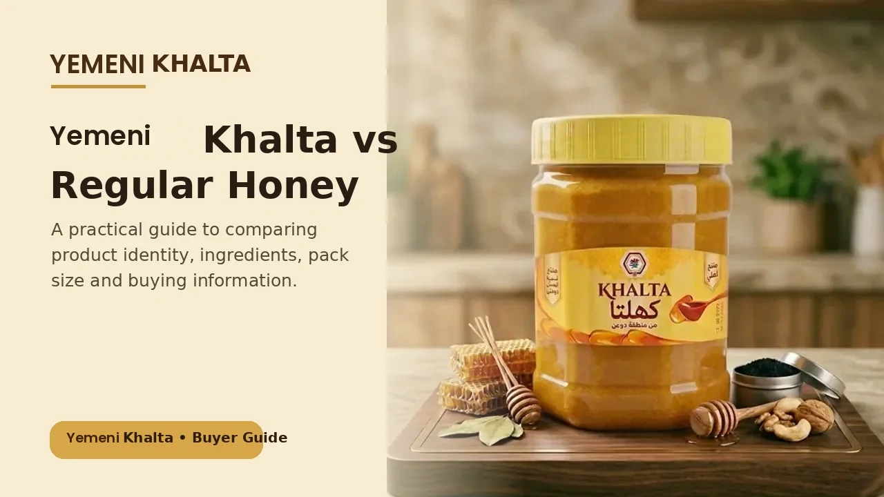 Yemeni Khalta vs Regular Honey: What to Compare - Yemeni Khalta